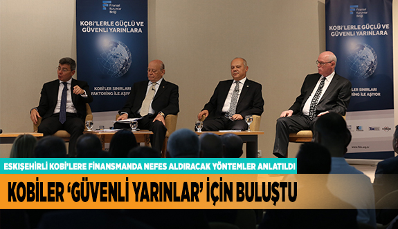 KOBİLER ‘GÜVENLİ YARINLAR’ İÇİN BULUŞTU