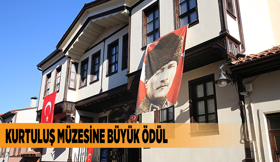 KURTULUŞ MÜZESİNE BÜYÜK ÖDÜL