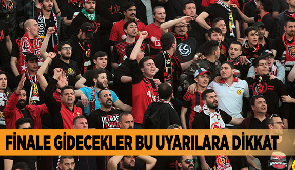 FİNALE GİDECEKLER BU UYARILARA DİKKAT