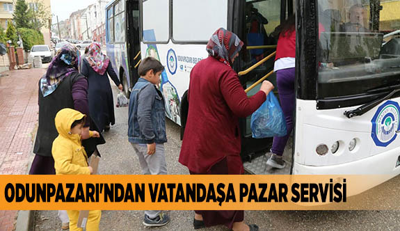 ODUNPAZARI'NDAN VATANDAŞA PAZAR SERVİSİ