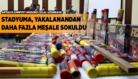 STADYUMA, YAKALANANDAN DAHA FAZLA MEŞALE SOKULDU