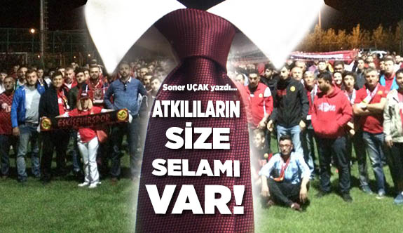 ATKILILARIN HEPİNİZE BOL BOL SELAMI VAR SAYIN KRAVATLILAR