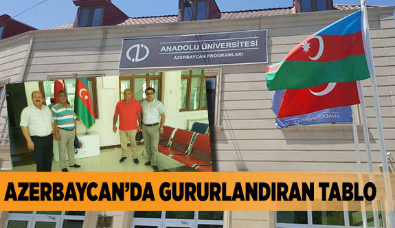 AZERBAYCAN’DA GURURLANDIRAN TABLO