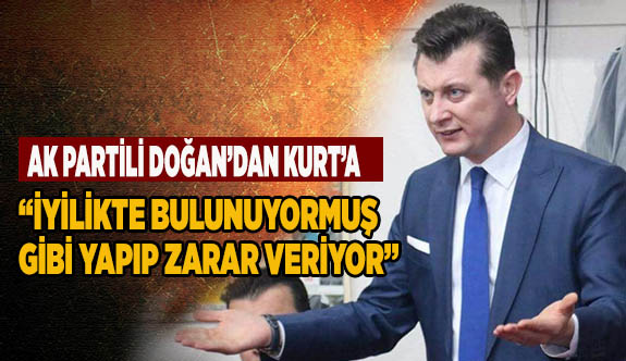 DOĞAN: “AĞABEYLİK SANA DÜŞMEZ” DEDİ