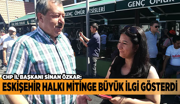 ESKİŞEHİR HALKI MİTİNGE BÜYÜK İLGİ GÖSTERDİ