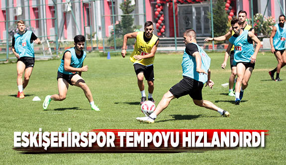 ESKİŞEHİRSPOR TEMPOYU HIZLANDIRDI