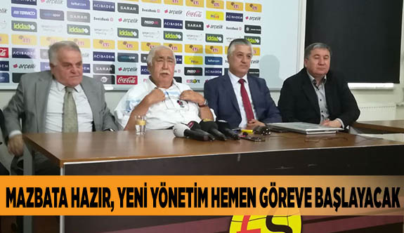 MAZBATA HAZIR, YÖNETİM HEMEN GÖREVE BAŞLAYACAK