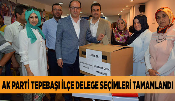 TEPEBAŞI İLÇE DELEGE SEÇİMLERİ TAMAMLANDI