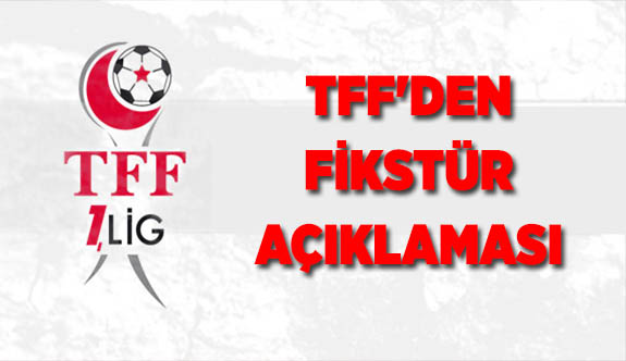 TFF'DEN FİKSTÜR ÇEKİMİ AÇIKLAMASI