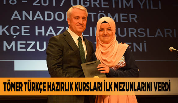 TÖMER TÜRKÇE HAZIRLIK KURSLARI İLK MEZUNLARINI VERDİ