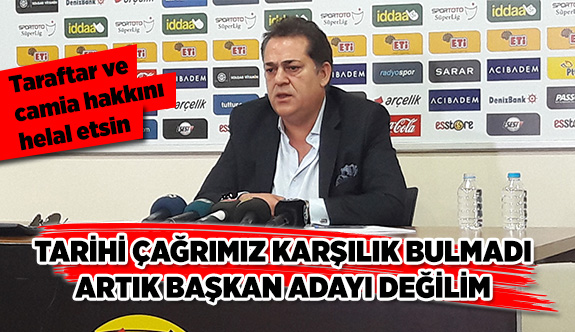 ÜNAL: TARİHİ ÇAĞRIMIZ KARŞILIK BULAMADI