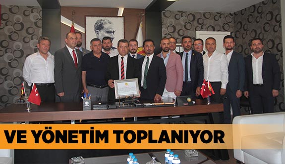 VE YÖNETİM TOPLANIYOR