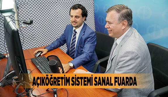 AÇIKÖĞRETİM SİSTEMİ SANAL FUARDA