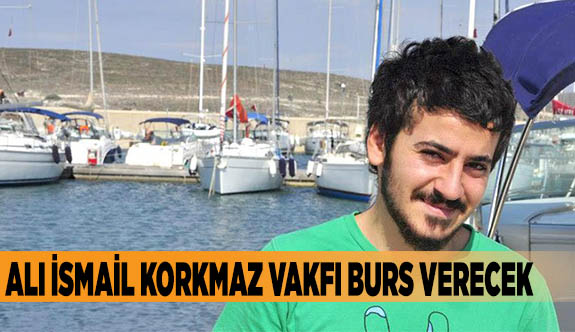 Ali İsmail Korkmaz Vakfı burs verecek