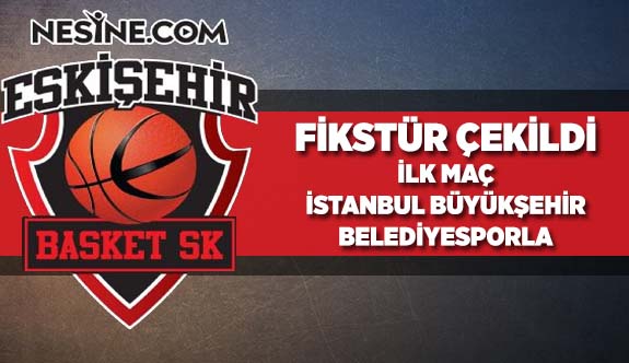 BASKETBOLDA FİKSTÜR ÇEKİLDİ