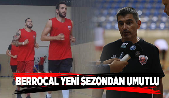 BERROCAL YENİ SEZONDAN UMUTLU