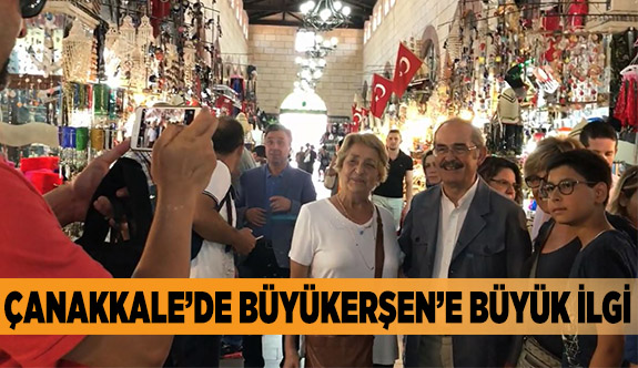 ÇANAKKALE’DE BÜYÜKERŞEN’E BÜYÜK İLGİ