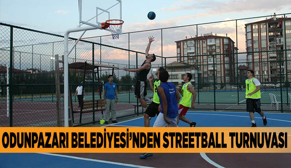 ODUNPAZARI BELEDİYESİ’NDEN STREETBALL TURNUVASI