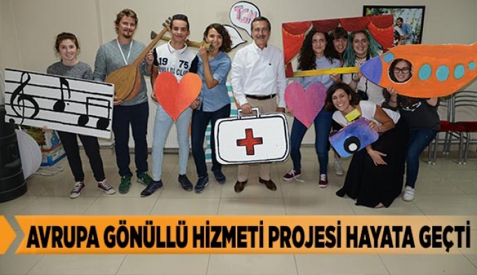 AVRUPA GÖNÜLLÜ HİZMETİ PROJESİ HAYATA GEÇTİ