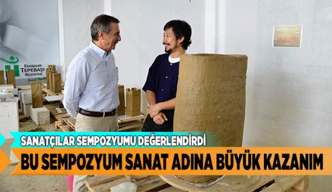 BU SEMPOZYUM SANAT ADINA BÜYÜK KAZANIM