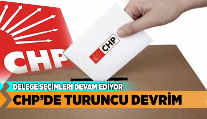 CHP’DE TURUNCU DEVRİM