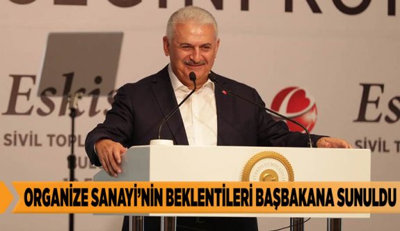 ESKİŞEHİR OSB’Nİ BEKLENTİLERİ BAŞBAKANA SUNULDU