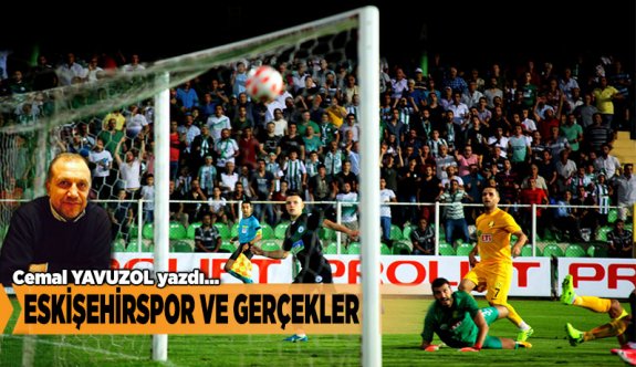 ESKİŞEHİRSPOR VE GERÇEKLER