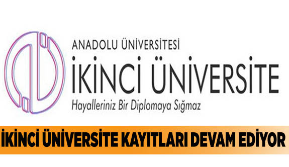 İKİNCİ ÜNİVERSİTE KAYITLARI DEVAM EDİYOR