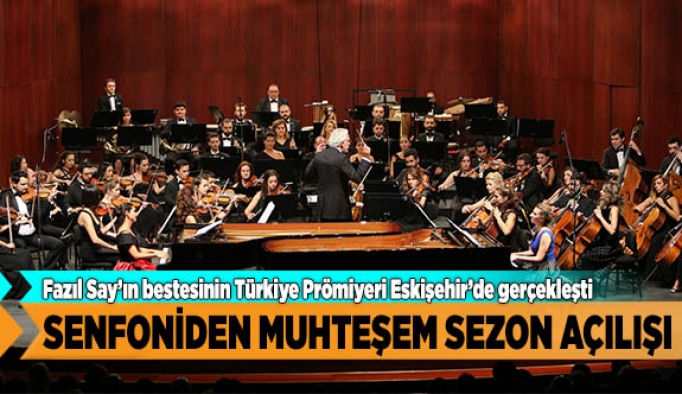 SENFONİDEN MUHTEŞEM SEZON AÇILIŞI