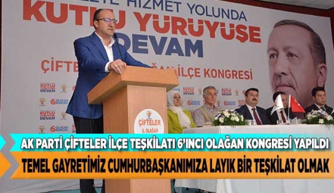 TEMEL GAYRETİMİZ CUMHURBAŞKANIMIZA LAYIK BİR TEŞKİLAT OLMAK