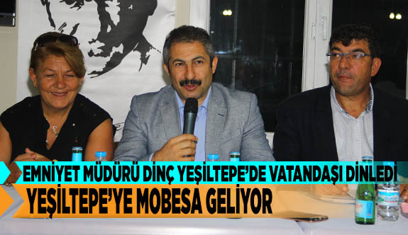 YEŞİLTEPE’YE MOBESA GELİYOR