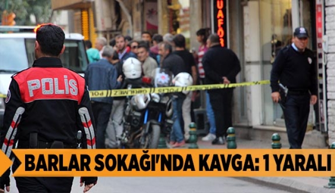 Barlar Sokağı'nda kavga: 1 yaralı