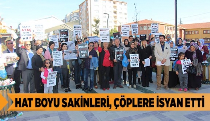 HAT BOYU SAKİNLERİ, ÇÖPLERE İSYAN ETTİ