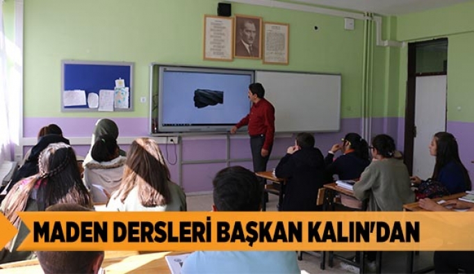 Maden dersleri Başkan Kalın'dan