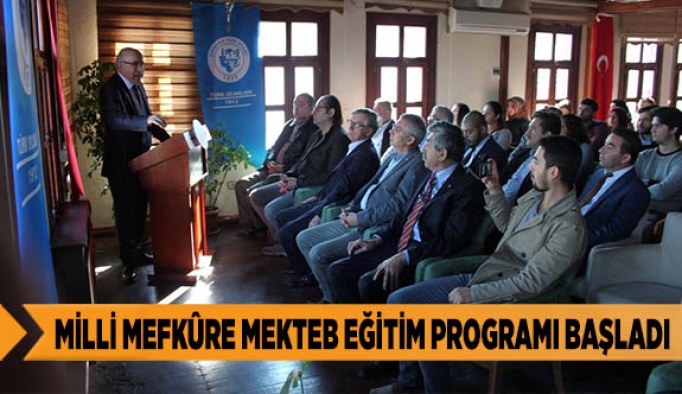 MİLLİ MEFKÛRE MEKTEB EĞİTİM PROGRAMI BAŞLADI