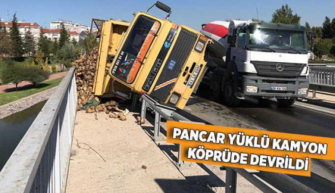 PANCAR YÜKLÜ KAMYON KÖPRÜDE DEVRİLDİ