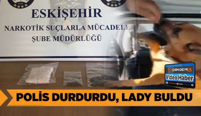 POLİS DURDURDU, LADY BULDU