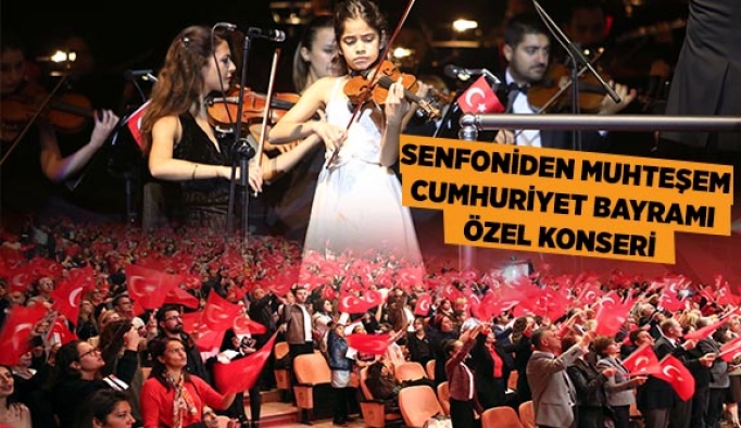 SENFONİDEN MUHTEŞEM CUMHURİYET BAYRAMI  ÖZEL KONSERİ