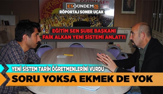 SORU YOKSA EKMEK DE YOK