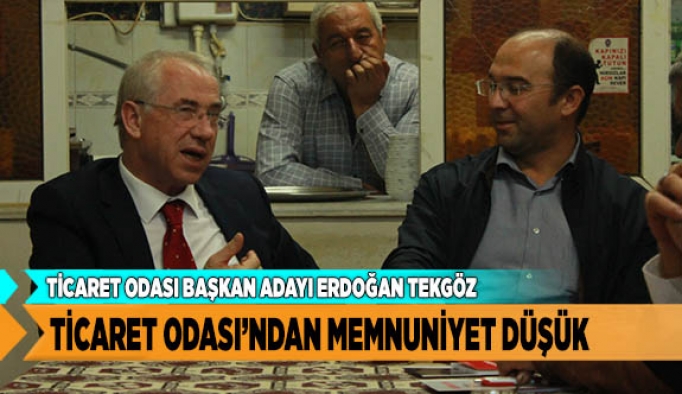 TİCARET ODASI’NDAN MEMNUNİYET DÜŞÜK