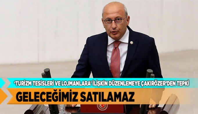 TURİZM TESİSLERİMİZ VE LOJMANLARIMIZ YAĞMALANAMAZ