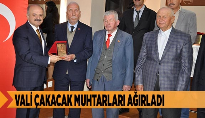 VALİ ÇAKACAK MUHTARLARI AĞIRLADI