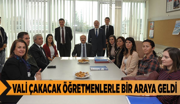 VALİ ÇAKACAK ÖĞRETMENLERLE BİR ARAYA GELDİ