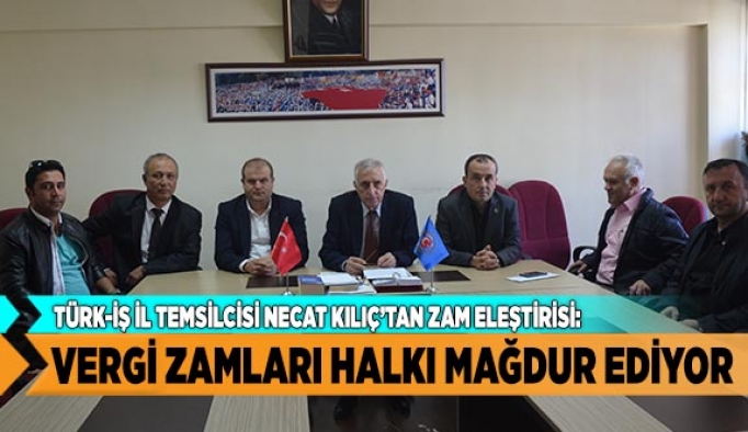 VERGİ ZAMLARI HALKI MAĞDUR EDİYOR