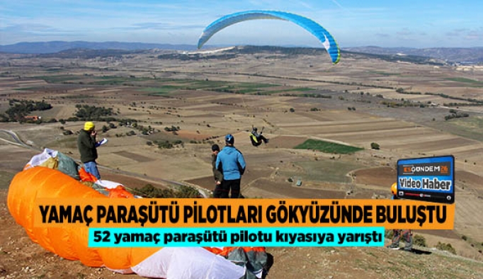 YAMAÇ PARAŞÜTÜ PİLOTLARI GÖKYÜZÜNDE BULUŞTU