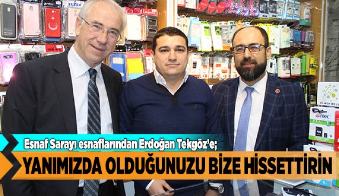 YANIMIZDA OLDUĞUNUZU BİZE HİSSETTİRİN