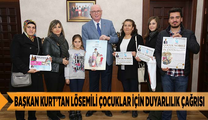 BAŞKAN KURT’TAN LÖSEMİLİ ÇOCUKLAR İÇİN DUYARLILIK ÇAĞRISI