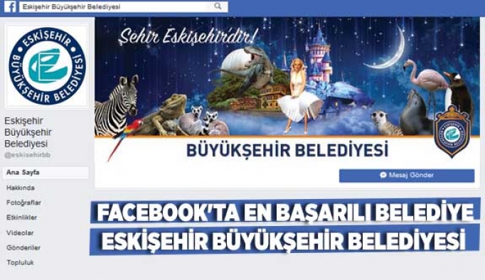 FACEBOOK'TA EN BAŞARILI BELEDİYE ESKİŞEHİR BÜYÜKŞEHİR BELEDİYESİ