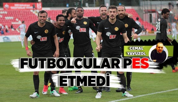 FUTBOLCULAR PES ETMEDİ