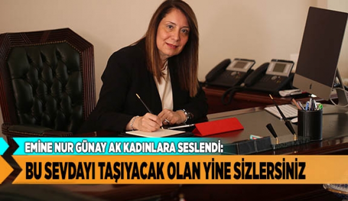 GÜNAY "KADIN SİYASETTE DAHA FAZLA ROL ALMALI"